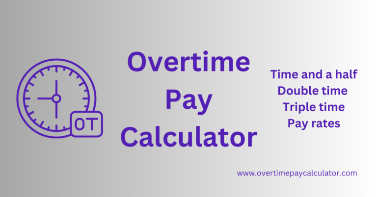 Overtime and Double Time Calculator: Calculate 1.5x & 2x Pay Accurately (2025)